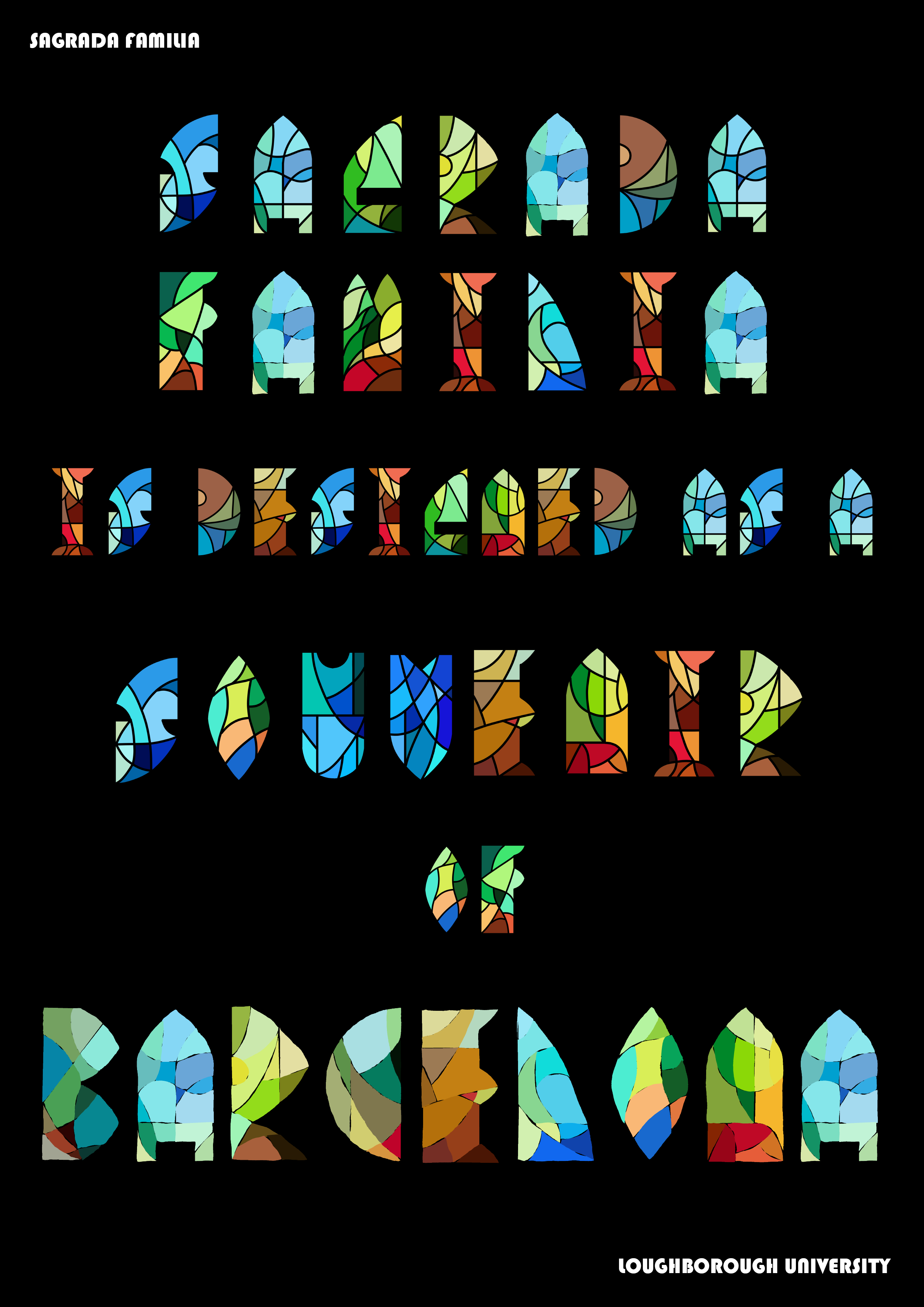 I used the SAGRADA FAMILIA font and ‘SAGRADA FAMILIA is designed as a souvenir of BARCELONA’ to form the poster.